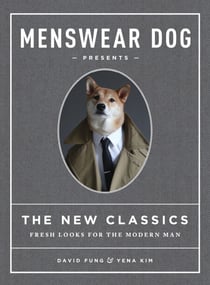Menswear Dog Presents the New Classics - Fresh Looks for the Modern Man