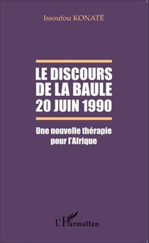 Le discours de La Baule 20 juin 1990 - Une nouvelle thérapie pour l'Afrique
