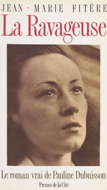 La Ravageuse - Le roman vrai de Pauline Dubuisson