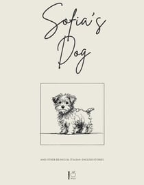 Sofia's Dog And Other Bilingual Italian-English Stories