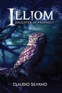 Illiom, Daughter of Prophecy - Destiny of Fire, #1