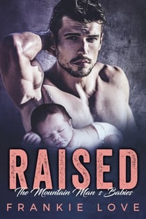 RAISED: The Mountain Man's Babies - The Mountain Man's Babies, #9