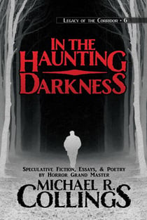 In the Haunting Darkness - Legacy of the Corridor, #6