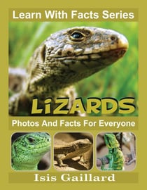 Lizards Photos and Facts for Everyone - Learn With Facts Series, #53