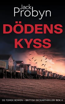 Dödens Kyss - DS Tomek Bowen – Brittisk Deckarthriller, #4