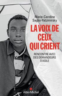 La Voix de ceux qui crient - Rencontre avec des demandeurs d'asile