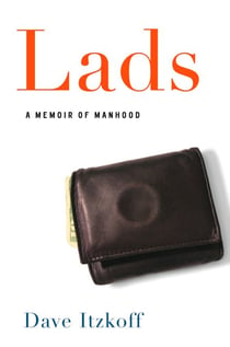 Lads - A Memoir of Manhood