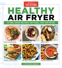 Healthy Air Fryer - 75 Feel-Good Recipes. Any Meal. Any Air Fryer.