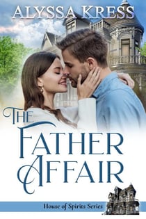 The Father Affair - The House of Spirits, #2