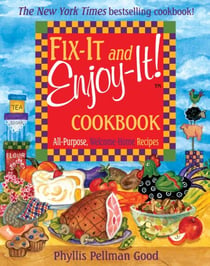Fix-It and Enjoy-It - All-Purpose, Welcome-Home Recipes