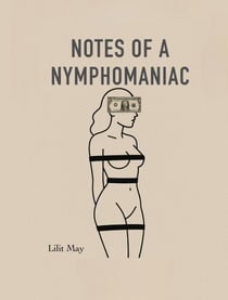 Notes of a Nymphomaniac