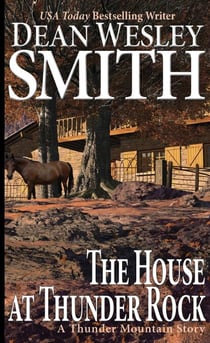 The House at Thunder Rock: A Thunder Mountain Story - Thunder Mountain