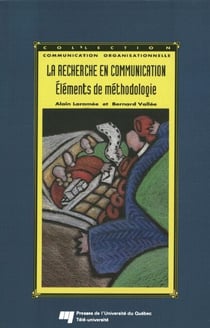 La recherche en communication - Éléments de méthodologie