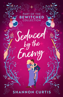 Bewitched: Seduced By The Enemy - Warrior Untamed / Witch Hunter
