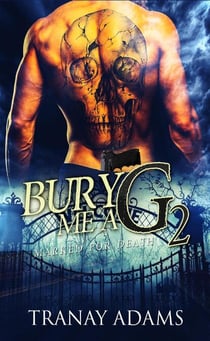 Bury Me A G 2 - Bury Me A G, #2
