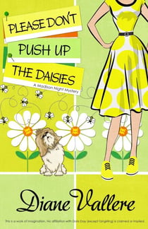 Please Don't Push Up the Daisies: A Madison Night Mystery - A Madison Night Mystery, #11