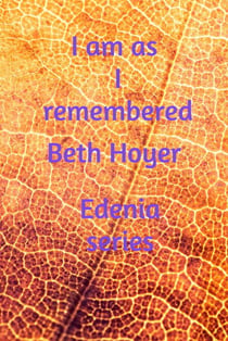 I Am as I Remembered - Edenia, #124