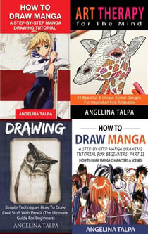 Drawing Collection (4 in 1): Simple Techniques How To Draw Manga &amp; Cool Stuff