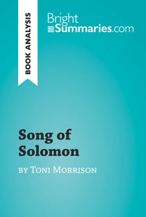 Song of Solomon by Toni Morrison (Book Analysis) - Detailed Summary, Analysis and Reading Guide