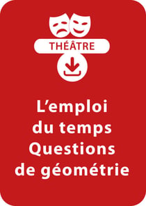 L'emploi du temps - Questions de géométrie (7 ans) - Un lot de 2 pièces de théâtre à télécharger