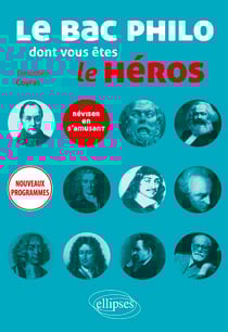 Le bac philo dont vous êtes le héros. Réviser en s'amusant. Nouveaux programmes.