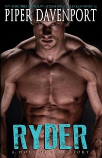 Ryder - A Dogs of Fire Story, #1