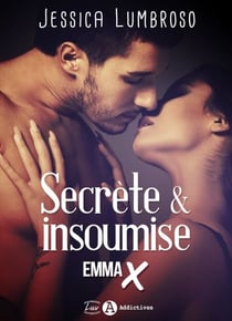 Secrète & insoumise : Emma X