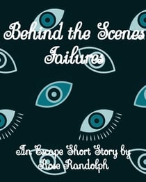 Behind the Scenes - Failures