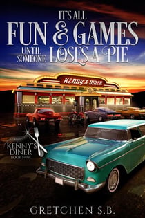 It's All Fun and Games Until Someone Loses a Pie - Kenny's Diner, #9