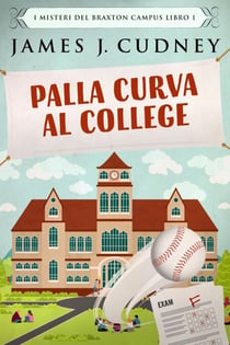 Palla Curva al College - I Misteri del Braxton Campus, #1