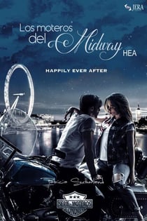 Los moteros del MidWay, HEA: Happily Ever After - Extras Serie Moteros, #14