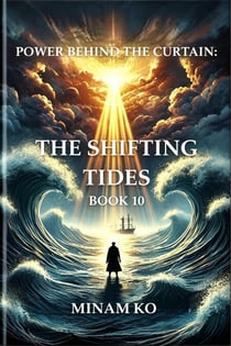 Power Behind the Curtain: The Shifting Tides Book 10 - POWER BEHIND THE CURTAIN SERIES, #10