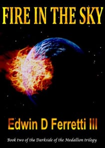 Fire in the Sky - The Darkside of the Medallion, #2