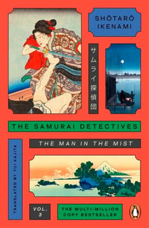 The Samurai Detectives: Volume 3 - The Man in the Mist - The gripping new novel in the bestselling series set in old Japan
