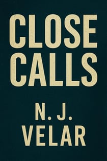 Close Calls - Close Calls Series, #1
