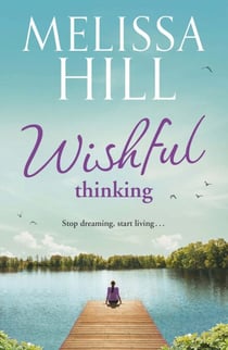 Wishful Thinking - An emotional and addictive page-turner
