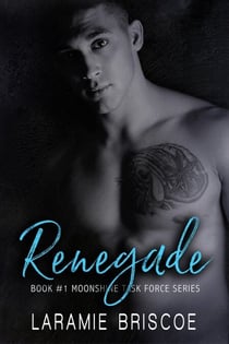 Renegade - The Moonshine Task Force Series, #1