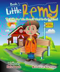 Little Remy The Little Boy Who Doesn't Want to Go to School - Little Remy
