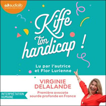 Kiffe ton handicap ! - Ta différence est ton histoire. Fais-en ton pouvoir.