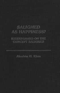 Salighed As Happiness? - Kierkegaard on the Concept Salighed