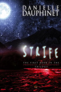 Strife - The Prophetic Blood Saviors Trilogy, #1