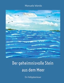 Der geheimnisvolle Stein aus dem Meer - Ein Halligabenteuer