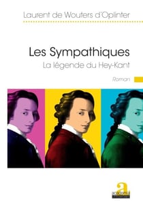 Les Sympathiques - La légende du Hey-Kant