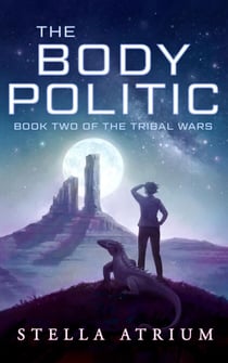 The Body Politic - The Tribal Wars, #2