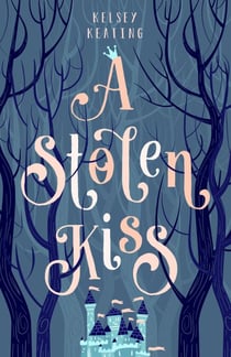 A Stolen Kiss - Stolen Royals, #1