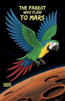 The Parrot Who Flew to Mars