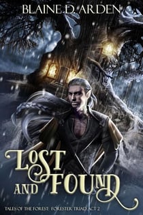 Lost and Found: Forester Triad Act Two - Tales of the Forest, #2