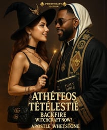 Atheteos Tetelestie - BACKFIRE WITCHCRAFT NOW