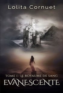 Evanescente - Tome 1 - Le Royaume de Sang
