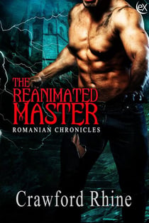 The Reanimated Master - Romanian Chronicles, #2